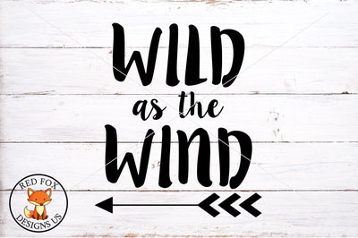 Wild As The Wind SVG | Kids Nursery Decor | SVG PNG DXF SVG RedFoxDesignsUS 