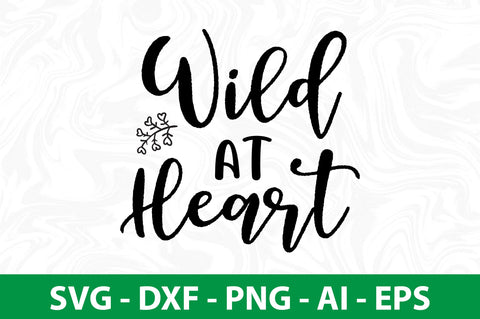 Wild at Heart svg SVG nirmal108roy 