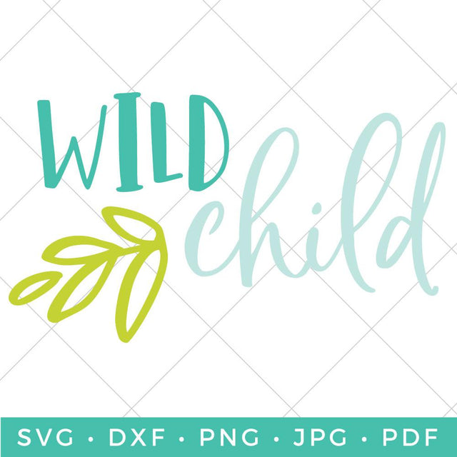 Wild Child SVG Hey Let's Make Stuff 