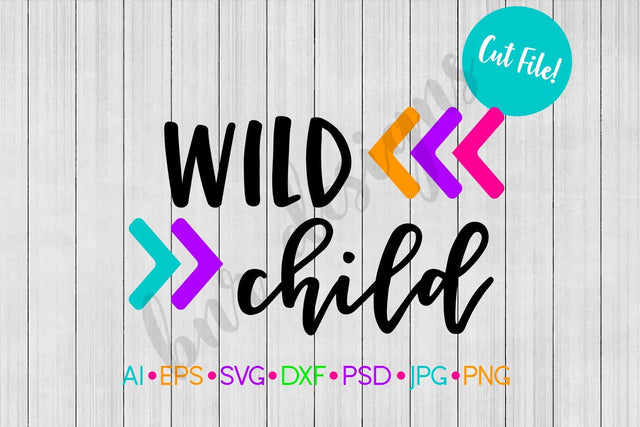 Wild Child SVG SVG BNRDesignShop 