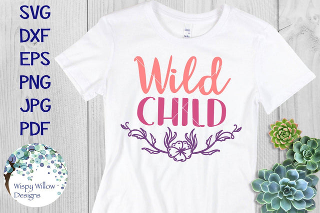 Wild Child SVG Wispy Willow Designs 