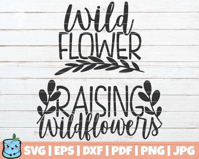 Wild Flower / Raising Wild Flowers SVG MintyMarshmallows 