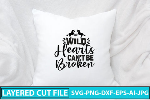 Wild Hearts Can't Be Broken SVG Cut File SVG Syaman 
