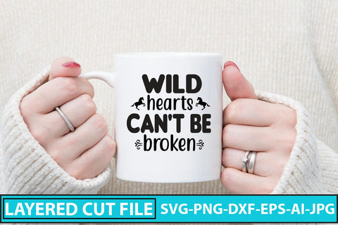 Wild Hearts Can't Be Broken SVG Cut File SVG Syaman 