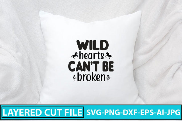 Wild Hearts Can't Be Broken SVG Cut File SVG Syaman 