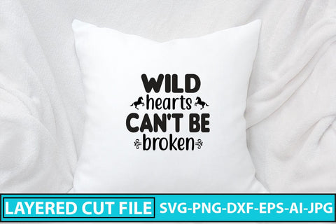 Wild Hearts Can't Be Broken SVG Cut File SVG Syaman 