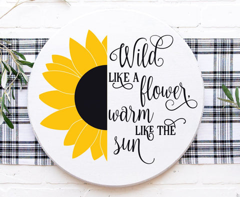 Wild Like a Flower Sunflower SVG SVG So Fontsy Design Shop 