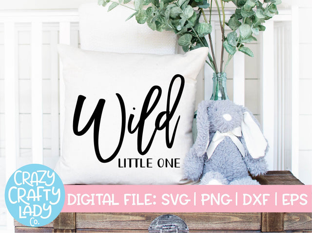 Wild Little One | Nursery SVG Cut File SVG Crazy Crafty Lady Co. 