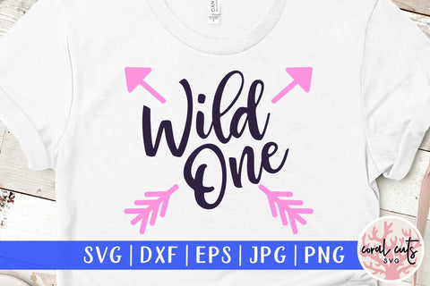 Wild one – Birthday SVG EPS DXF PNG SVG CoralCutsSVG 