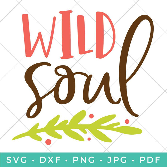 Wild Soul SVG Hey Let's Make Stuff 