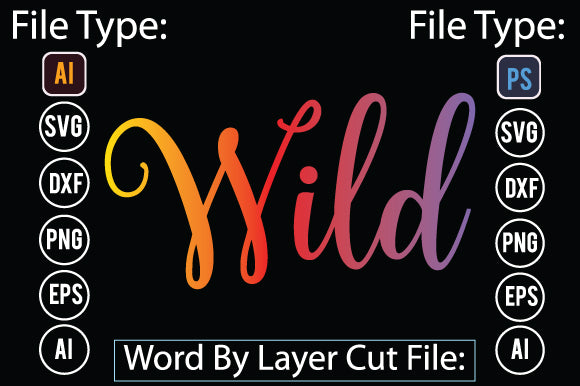 Wild SVG Cut File SVGs,quotes-and-sayings,food-drink mini-bundles,print-cut,on-sale Sublimation or Vinyl Shirt Design SVG DesignPlante 503 