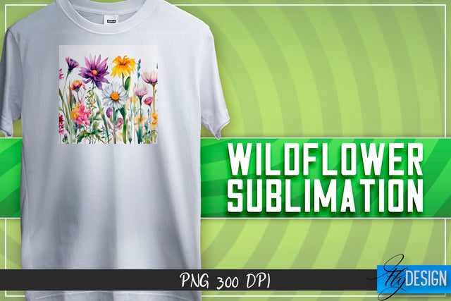 Wildflowers Sublimation | Happy Design | T-shirt Design Sublimation Fly Design 