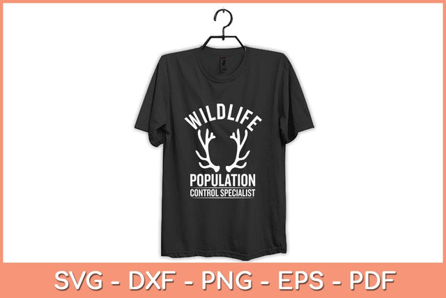 Wildlife Population Control Specialist Deer Hunting Svg Cutting File SVG Helal 