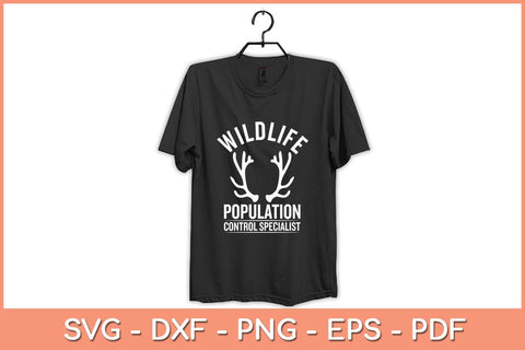 Wildlife Population Control Specialist Deer Hunting Svg Cutting File SVG Helal 