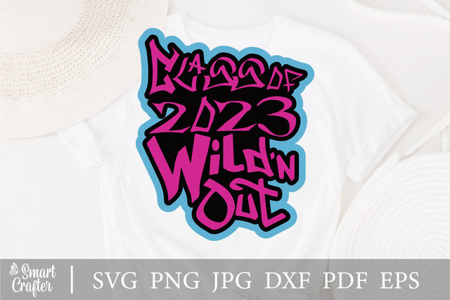 Wildn Out Class of 2023 SVG, Wildn Out SVG, Senior SVG, Class of 2023 Svg, Instant Download SVG Fauz 