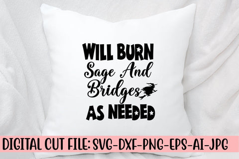Will Burn Sage And Bridges As Needed SVG Design SVG Syaman 