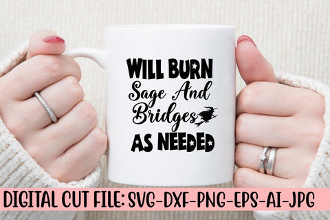 Will Burn Sage And Bridges As Needed SVG Design SVG Syaman 