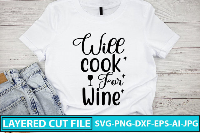 Will Cook For Wine SVG Cut File SVG Syaman 