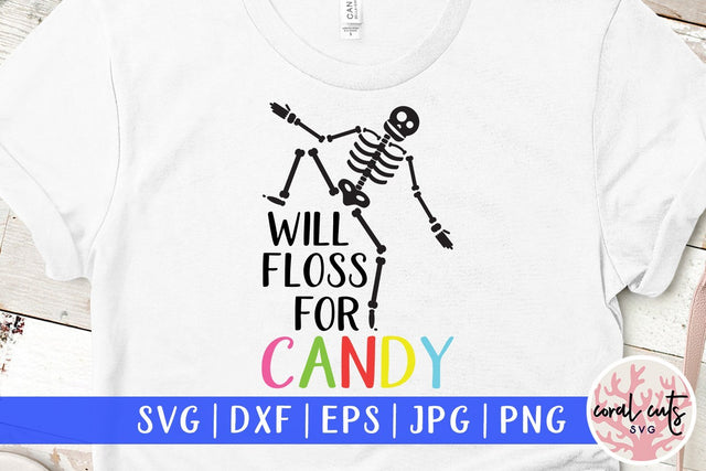 Will Floss For Candy – Halloween SVG EPS DXF PNG Cutting Files SVG CoralCutsSVG 