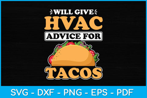 Will Give HVAC Advice For Tacos Heating Cooling Tech Svg Design SVG artprintfile 