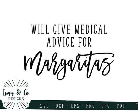 Will give Medical Advice for Margaritas SVG Files | Shirt Svg | Commercial Use | Digital Cut Files (749052662) SVG Ivan & Co. Designs 