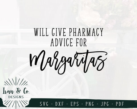 Will give Pharmacy Advice for Margaritas SVG Files | Shirt Svg | Commercial Use | Digital Cut Files (1273600837) SVG Ivan & Co. Designs 