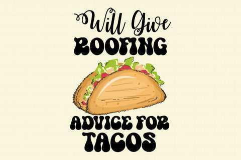 Will Give Roofing Advice for Tacos PNG Sublimation Rupkotha 