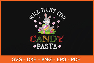Will Hunt For Candy Pasta Bunny Easter Day Svg Png Dxf Digital Cutting File SVG Helal 