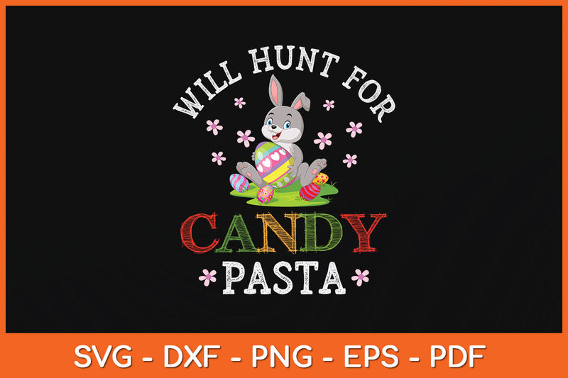 Will Hunt For Candy Pasta Bunny Easter Day Svg Png Dxf Digital Cutting File SVG Helal 