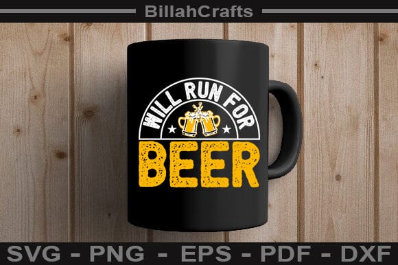 Will Run For Beer SVG File - So Fontsy