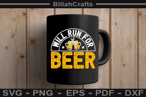 Will Run For Beer SVG File SVG BillahCrafts 