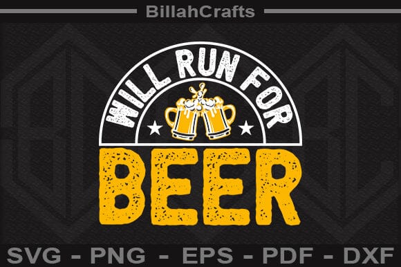 Will Run For Beer SVG File SVG BillahCrafts 