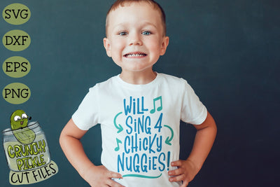 Will Sing 4 Nuggies SVG Cut File SVG Crunchy Pickle 