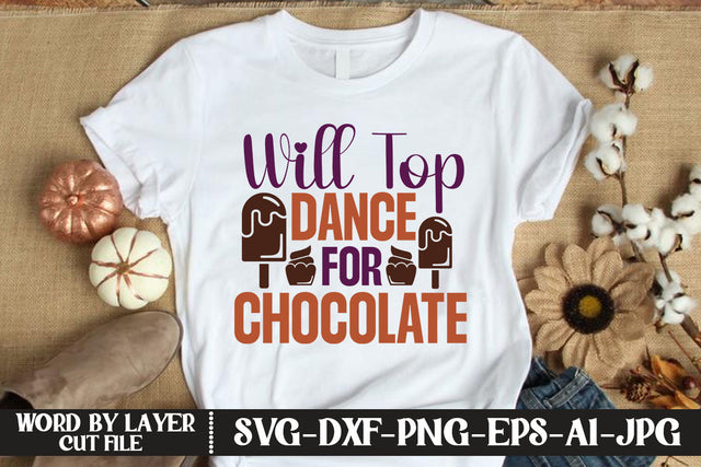 Will Top Dance For Chocolate SVG CUT FILE SVG MStudio 