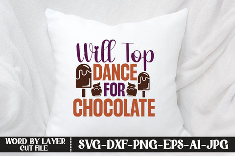 Will Top Dance For Chocolate SVG CUT FILE SVG MStudio 
