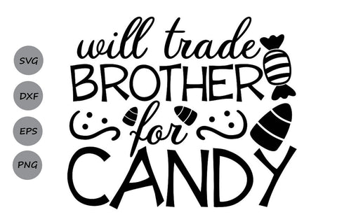 Will Trade Brother For Candy| Halloween SVG Cutting Files SVG CosmosFineArt 