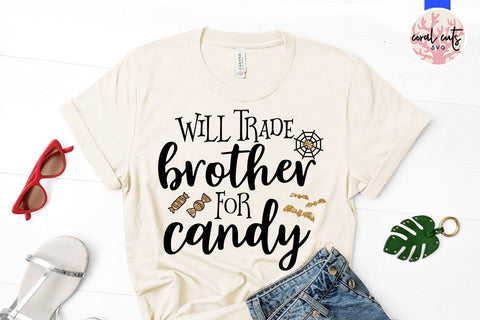 Will Trade Brother For Candy – Halloween SVG EPS DXF PNG Cutting Files SVG CoralCutsSVG 