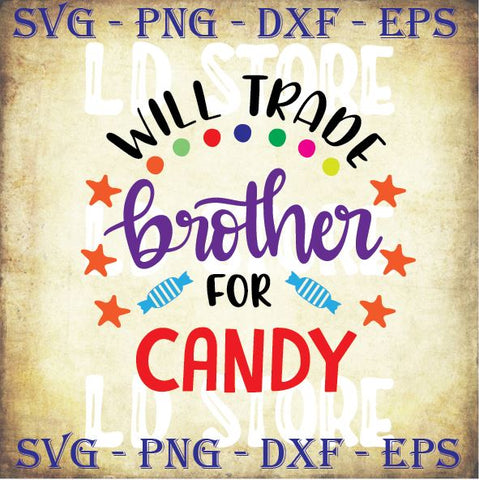 Will Trade Brother for Candy - Halloween SVG PNG DXF EPS Cut Files SVG Artstoredigital 