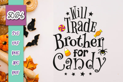 Will Trade Brother For Candy Happy Halloween Print and Cut SVG Digitals by Hanna 