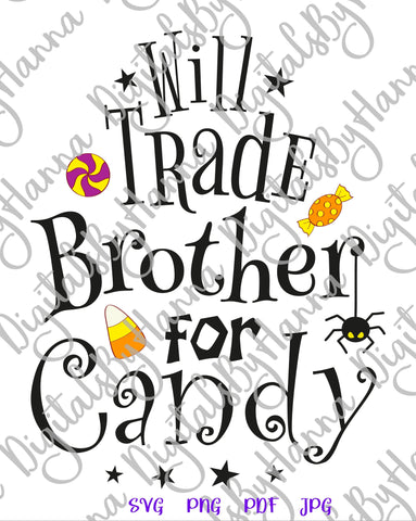 Will Trade Brother For Candy Happy Halloween Print and Cut SVG Digitals by Hanna 