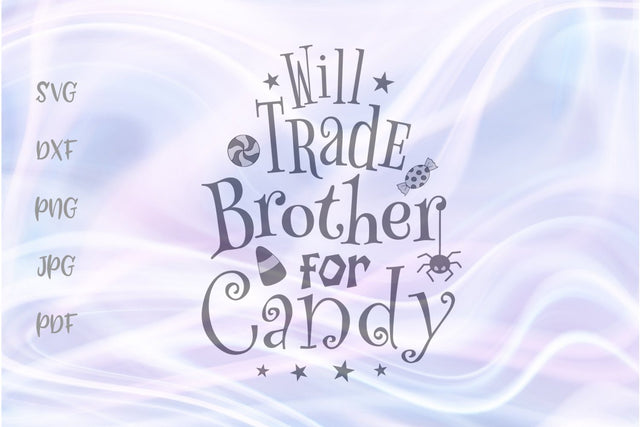 Will Trade Brother For Candy Happy Halloween SVG, PNG, DXF, PDF, JPG SVG Digitals by Hanna 