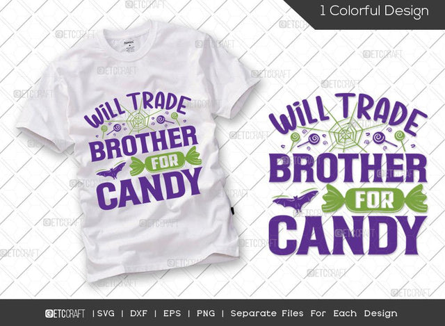 Will Trade Brother For Candy SVG Cut File | Halloween Svg | Candy Halloween Svg | Kids Halloween Svg | Boo Svg | Halloween T-shirt Design SVG ETC Craft 
