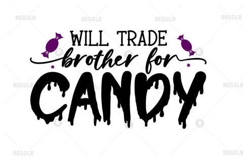 Will trade Brother for candy SVG SVG Regulrcrative 