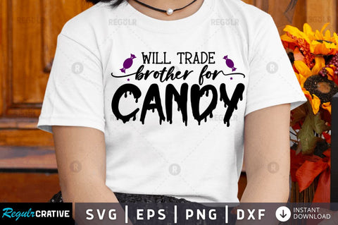 Will trade Brother for candy SVG SVG Regulrcrative 