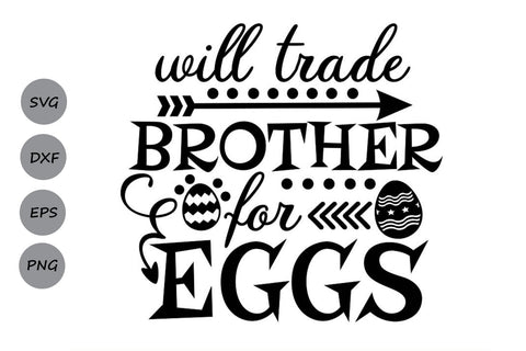 Will Trade Brother For Eggs| Easter SVG Cutting Files SVG CosmosFineArt 