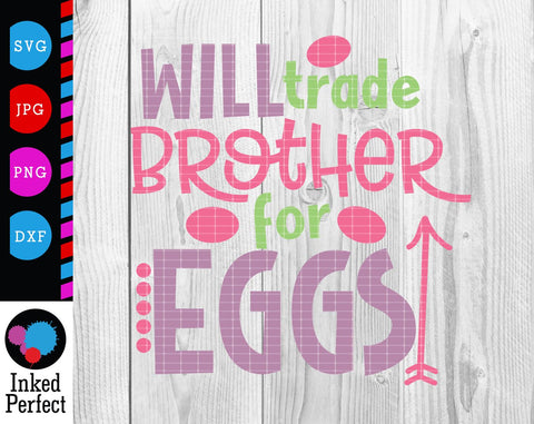 Will Trade Brother For Eggs SVG Inked Perfect 