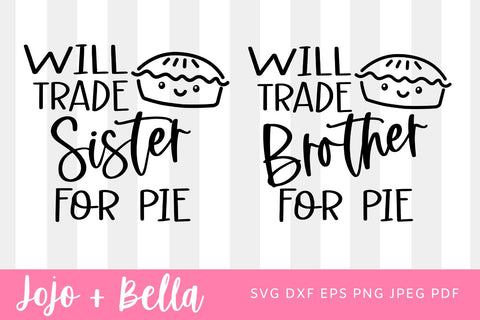Will Trade Brother For Pies Svg, Thanksgiving svg bundle, Fall svg bundle, Thanksgiving svg for shirts, Kids thanksgiving svg, Cricut, Svg Files for Cricut, Sublimation Designs SVG Jojo&Bella 