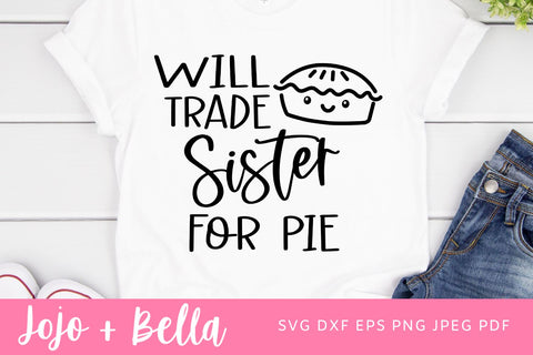 Will Trade Brother For Pies Svg, Thanksgiving svg bundle, Fall svg bundle, Thanksgiving svg for shirts, Kids thanksgiving svg, Cricut, Svg Files for Cricut, Sublimation Designs SVG Jojo&Bella 