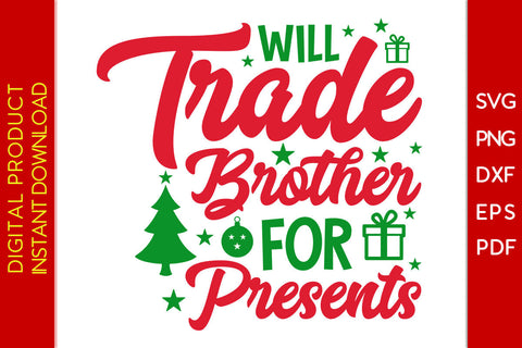 Will Trade Brother For Presents Christmas SVG PNG PDF Cut File SVG Creativedesigntee 