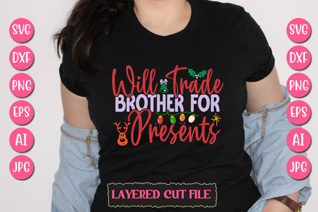 Will Trade Brother For Presents SVG Cut File SVG Newmockups 